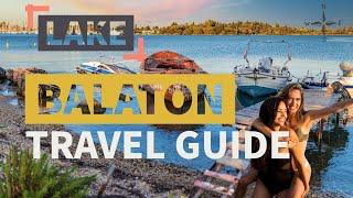 Lake Balaton  Hungary  Travel Guide 