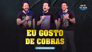 EU GOSTO DE COBRAS - FAZENDO AMIZADE #230