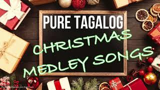 BEST TAGALOG CHRISTMAS SONGS  MEDLEY 2021