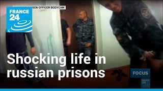 Rape humiliation torture Prison riot exposes abuse in Russias jails  Focus • FRANCE 24 English