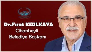 CİHANBEYLİ BELEDİYE BAŞKANI FIRAT KIZILKAYA