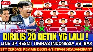  TOEL DKK AUTO KAGET ‼️STY RESMI RILIS LINE UP TERUPDATE TIMNAS VS IRAK • PEMAIN BLUNDER CADANGAN