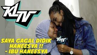 #KLTV_MY  Saya gagal didik anak - Eksklusif Luahan Ibu Haneesya Haneee