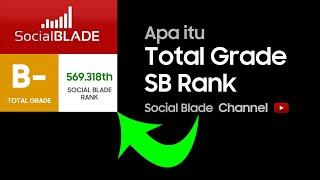 Apa Itu Total Grade & Social Blade SB Rank Channel YouTube