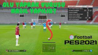 PES 2021DE ÖLÜ YAPRAK VURUŞU KNUCKLEBALL NASIL YAPILIR l GOL ATMAYAN KALMASIN