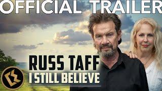 Russ Taff I Still Believe  OFFICIAL TRAILER