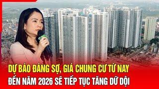 Dự báo đáng sợ giá chung cư từ nay đến năm 2026 sẽ tiếp tục tăng dữ dội  Báo Thanh Hóa