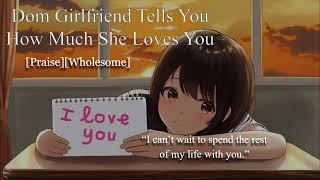 F4M ASMR Dom Girlfriend Tells You How Much She Loves You