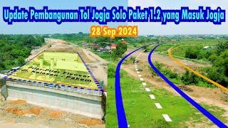 Update Pembangunan Tol Jogja Solo Paket 1.2 yang Masuk Jogja 28 Sep 2024