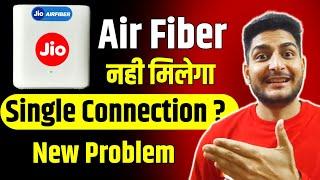 Jio Air Fiber Installation Single connection Problem  Jio Air Fiber New Update