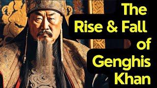 The Rise and Fall of Genghis Khan - The Epic Life Story of The Greatest Emperor