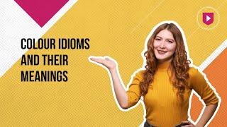 Colour idioms and their meanings