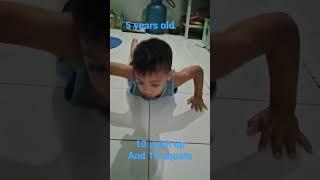 10 push up and 10 squats my 5 years old son