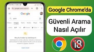 Google Chromeda Güvenli Arama aile filtresi nasıl etkinleştirilir Yeni Yol 2024 