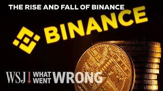 How Binance Melted Down in Less Than a Year  WSJ What Went Wrong