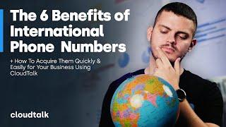6 benefits of International Phone Numbers for Business + how to get one