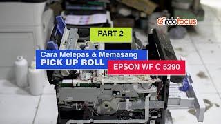 Tutorial Melepas & Memasang PickUp Roll Epson WF C 5290 Bagian 2 #education #shorts #video