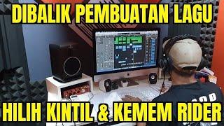 Dibalik Pembuatan lagu Hilih Kintil & Kemem Rider 2020