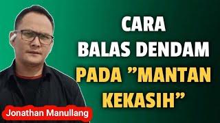 CARA BALAS DENDAM PADA MANTAN KEKASIH