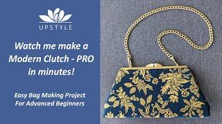 Modern Clutch - PRO by UPSTYLE - Sewing Demo