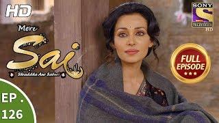 Mere Sai - Ep 126 - Full Episode - 21st  March 2018