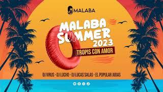 TROPIS - MALABA SUMMER 2023 LA PRODUCCION DE DJ VIRUS