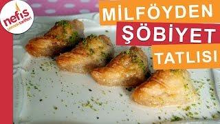 Milföyden Şöbiyet Tatlısı - Tatlı Tarifleri - Nefis Yemek Tarifleri