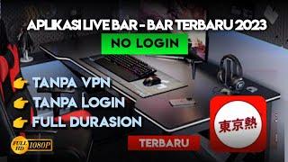 TERB4RU Aplikasi Live Streaming Bar - bar Terbaru 2023Unlock Room Tanpa Login