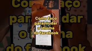 Como mudar o idioma do Facebook