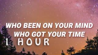  1 HOUR  Kaash Paige - Who been on your mind who got your time Love Songs Lyrics