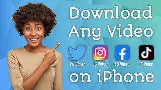 How to Download ANY Video on iPhone  Instagram Facebook Twitter e.t.c