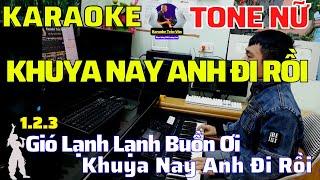 Karaoke Khuya Nay Anh Đi Rồi Tông Nữ  Nhạc Sống Trần Văn