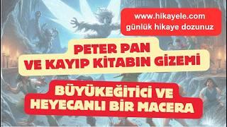 Peter Pan ve Kayıp Kitabın Gizemi  Eğitici ve Heyecanlı Bir Macera