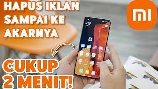 Cara Menghilangkan Iklan Menggangu di Semua HP Xiaomi Sampai ke Akar