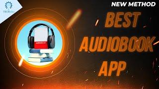 Best Audiobook App 2024 New Method