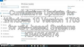 Cumulative Update for Windows 10 Version 1703 for x64-based Systems KB4034674