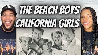 ALWAYS GOOD FIRST TIME HEARING The Beach Boys  - California Girls REACTION