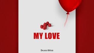 Bruce Africa - My Love Audio