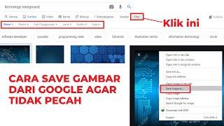 CARA SAVE GAMBAR DARI GOOGLE AGAR TIDAK PECAH