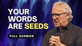 The Power of Your Words What You Say Will Be Your Next Meal - Bill Johnson Sermon  Bethel Church