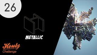 HOULY Challenge - Day 26 Metallic 31 Days of VFX