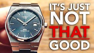 5 Watches That Aren’t as Good as They Say  Tissot Rolex Tudor & More
