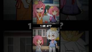 1 Or 2?..  Gacha Trend #fyp #gachaclub #gachameme