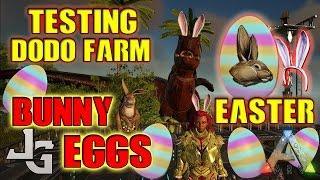 ARK - Easter Bunny Eggs - Testing Dodo Farm - How to get Bunny Ears 2017