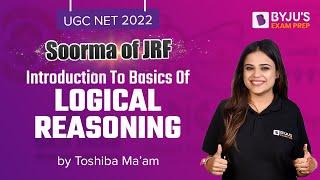 UGC NET Paper 1  Logical Reasoning from Basics  Toshiba Mam  BYJUS Exam Prep