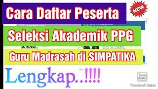 Tutorial Pendaftaran Seleksi Akademik Pretest PPG bagi Guru Madrasah 2022