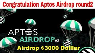 Congratulation to #Aptos #Airdrop receivers  Aptos Airdrop round 2  Airdrop $3000 Dolllar