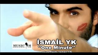 İsmail YK - One Minute