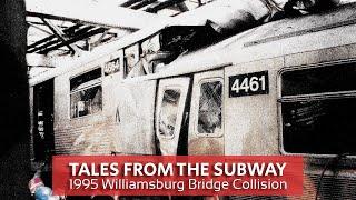 The Williamsburg Wreck - 1995 Williamsburg Bridge Collision  Tales From the NYC Subway