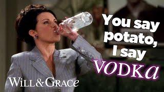 Karen Walkers love language is Alcohol  Will & Grace